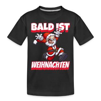 Bald ist Weihnachten - Kinder Premium Bio T-Shirt - Schwarz - Vorne