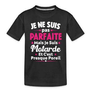 Pas parfaite mais je suis Motarde - T-shirt bio Premium Enfant - noir - Devant