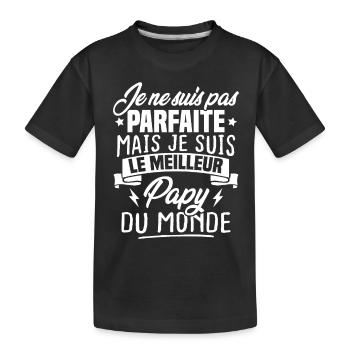 Pas parfaite mais le meilleur papy du monde - T-shirt bio Premium Enfant - noir - Devant
