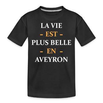 La vie est plus belle en Aveyron - T-shirt bio Premium Enfant - noir - Devant