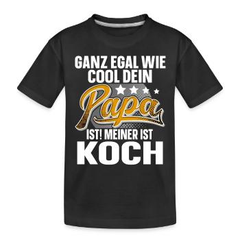 Koch Papa Vater Vatertag Cooler Papa - Kinder Premium Bio T-Shirt - Schwarz - Vorne