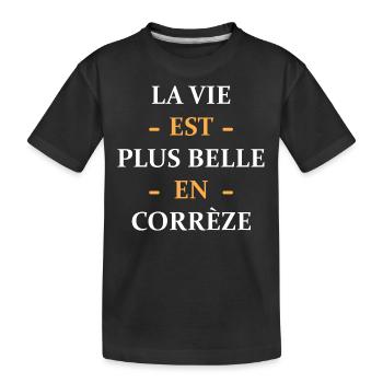 La vie est plus belle en Corrèze - T-shirt bio Premium Enfant - noir - Devant