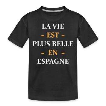 La vie est plus belle en espagne - T-shirt bio Premium Enfant - noir - Devant