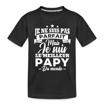 Je ne suis pas parfait meilleur papy du monde - T-shirt bio Premium Enfant - noir - Devant