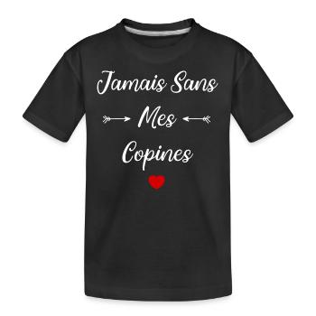 Jamais sans mes copines - T-shirt bio Premium Enfant - noir - Devant