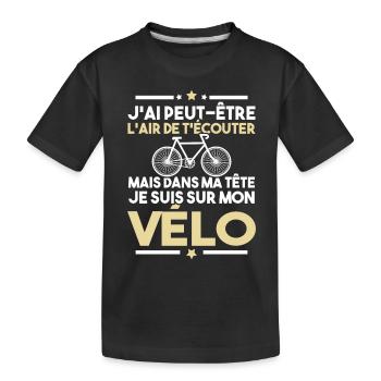 Dans ma tête je fais du vélo - humour vélo - T-shirt bio Premium Enfant - noir - Devant