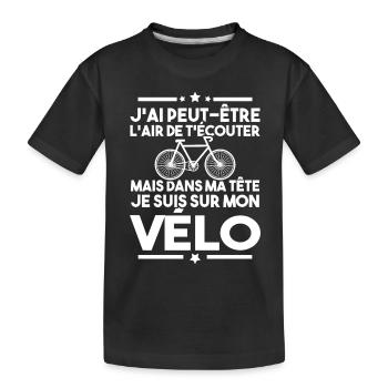 Dans ma tête je fais du vélo - humour vélo - T-shirt bio Premium Enfant - noir - Devant