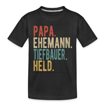Tiefbauer Papa Ehemann Held - Kinder Premium Bio T-Shirt - Schwarz - Vorne