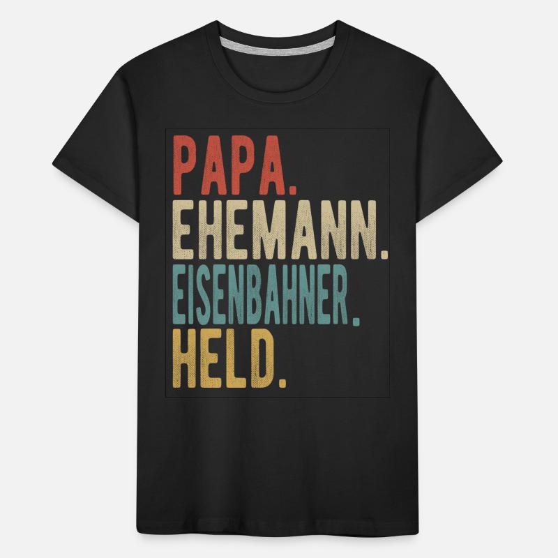 Eisenbahner Papa Ehemann Held Kinder Premium Bio T-Shirt