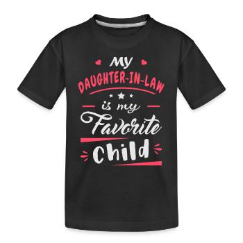 Meine Schwiegertochter ist mein Lieblingskind - Kinder Premium Bio T-Shirt - Schwarz - Vorne