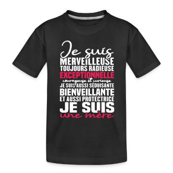 Je suis merveilleuse, je suis une mère - T-shirt bio Premium Enfant - noir - Devant