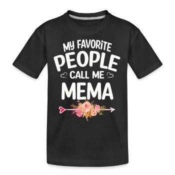My Favorite People Call Me Mema Mother s Day - Kinder Premium Bio T-Shirt - Schwarz - Vorne