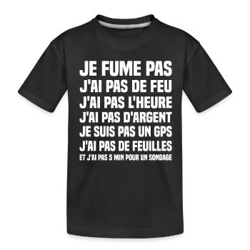 Je fume pas j ai pas de feu j ai pas l heure - T-shirt bio Premium Enfant - noir - Devant
