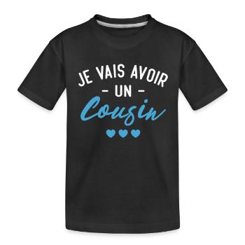 Je vais avoir un cousin - T-shirt bio Premium Enfant - noir - Devant