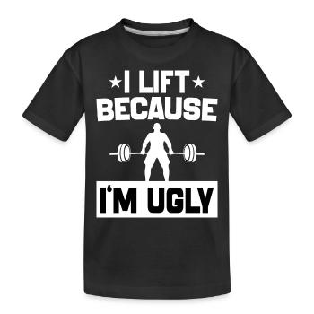 I Lift Because i'm Ugly Workout Motivation gym - T-shirt bio Premium Enfant - noir - Devant