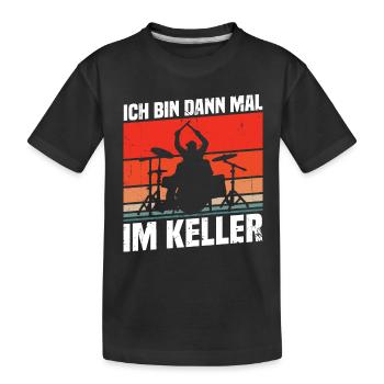Ich bin dann mal im Keller - Kinder Premium Bio T-Shirt - Schwarz - Vorne