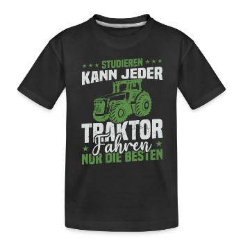 Studieren kann jeder traktor fahren nur die besten - Kinder Premium Bio T-Shirt - Schwarz - Vorne