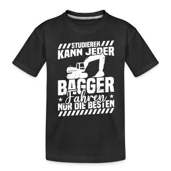 Studieren kann jeder bagger fahren nur die besten - Kinder Premium Bio T-Shirt - Schwarz - Vorne