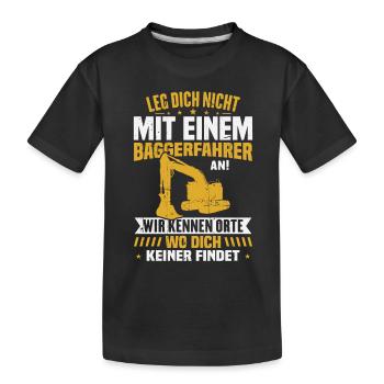 Leg dich nicht mit einem baggerfahrer - Kinder Premium Bio T-Shirt - Schwarz - Vorne