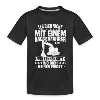 Leg dich nicht mit einem baggerfahrer - Kinder Premium Bio T-Shirt - Schwarz - Vorne