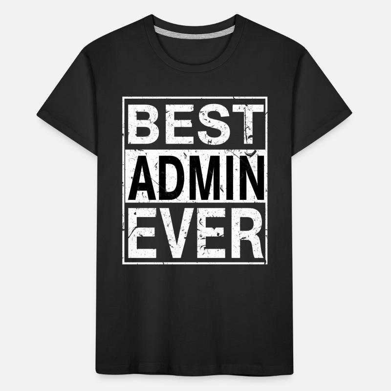 Best Admin Ever Admin Gift Kids' Premium Organic T-Shirt
