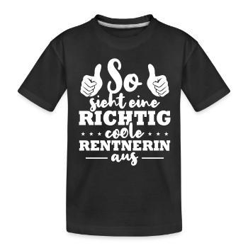 So Sieht Eine Richtig Coole Rentnerin Aus - Kinder Premium Bio T-Shirt - Schwarz - Vorne
