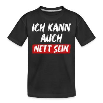 Ich kann auch Nett sein lustige Sprüche über Nett - Kinder Premium Bio T-Shirt - Schwarz - Vorne
