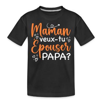 Maman veux tu épouser papa - demande en mariage - T-shirt bio Premium Enfant - noir - Devant