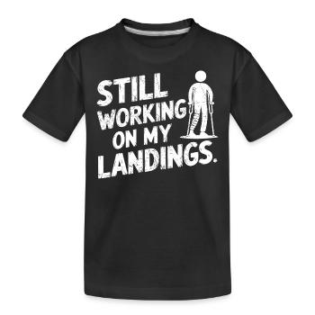 Still Working On My Landing | Funny Broken Leg - T-shirt bio Premium Enfant - noir - Devant