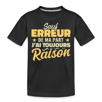 Wenn ich mich nicht irre, habe ich immer Recht - Kinder Premium Bio T-Shirt - Schwarz - Vorne