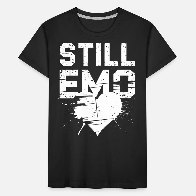 Still Emo! Emo Goth Alternative Kinder Premium Bio T-Shirt