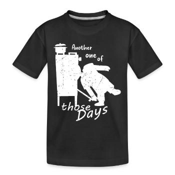 Wieder einer dieser Tage! - Kinder Premium Bio T-Shirt - Schwarz - Vorne
