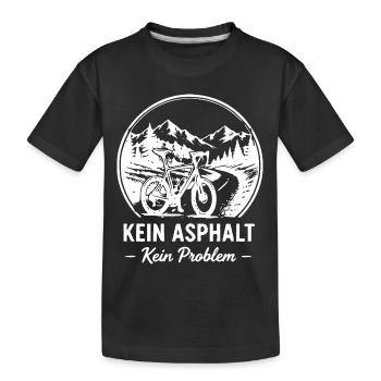 Kein Asphalt Kein Problem - Kinder Premium Bio T-Shirt - Schwarz - Vorne
