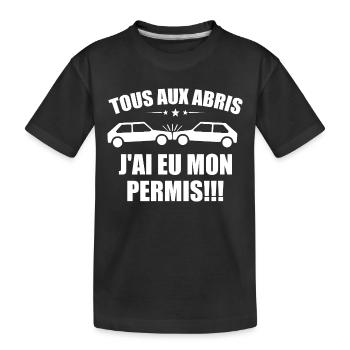 Tous aux abris j'ai eu mon permis - T-shirt bio Premium Enfant - noir - Devant