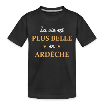 La vie est plus belle en ardèche - T-shirt bio Premium Enfant - noir - Devant