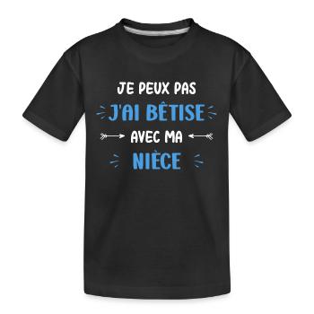 Je peux pas j'ai bêtise avec ma niece - T-shirt bio Premium Enfant - noir - Devant