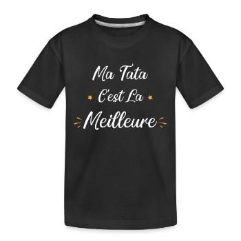 Ma tata c'est la meilleure - T-shirt bio Premium Enfant - noir - Devant