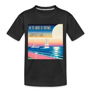 In the Wake of Dreams, Skipper's Tale... - Kids' Premium Organic T-Shirt - black - Front