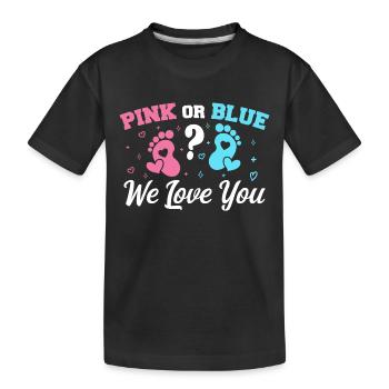 Pink Or Blue We Love You - Gender Reveal - T-shirt bio Premium Enfant - noir - Devant