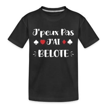 J'peux pas j'ai belote - T-shirt bio Premium Enfant - noir - Devant