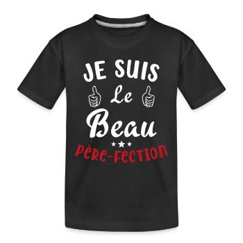 Je suis Le Beau Père Fection Humour Beau Père - T-shirt bio Premium Enfant - noir - Devant