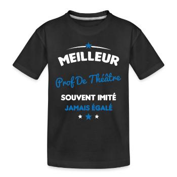 Prof De Théâtre Cadeau Humour Personnalisé - T-shirt bio Premium Enfant - noir - Devant