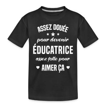 Assez douée pour devenir éducatrice assez folle - T-shirt bio Premium Enfant - noir - Devant