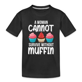 Muffin ohne kann Frau nicht - Kinder Premium Bio T-Shirt - Schwarz - Vorne