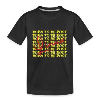 Born to be root Linux Nerd and Geek - Kids' Premium Organic T-Shirt - black - Front