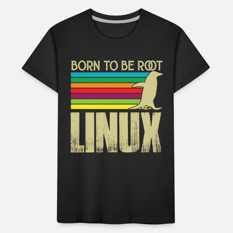 Linux Born to be root Admin Linux Kids' Premium Organic T-Shirt