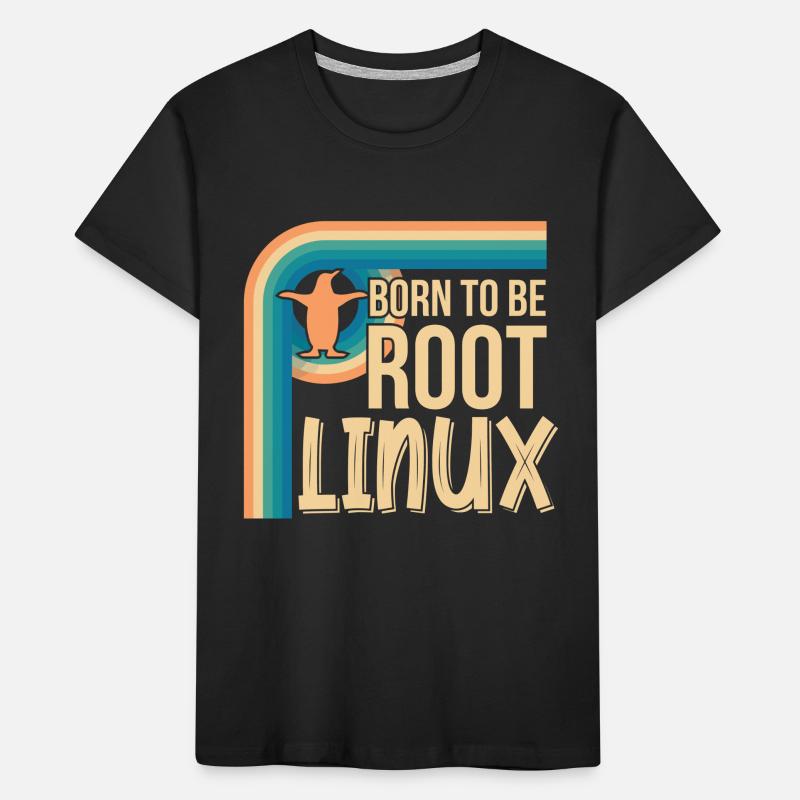 Born To Be Root Linux Nerd zum Coding Kinder Premium Bio T-Shirt