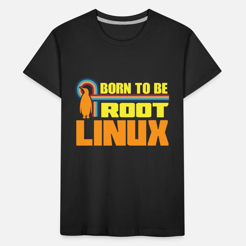 Linux Born To Be Root Nerd zum Coding Geek Kids' Premium Organic T-Shirt