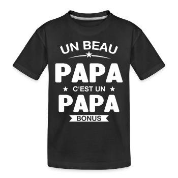Un Beau Papa C'est un Papa Bonus - T-shirt bio Premium Enfant - noir - Devant