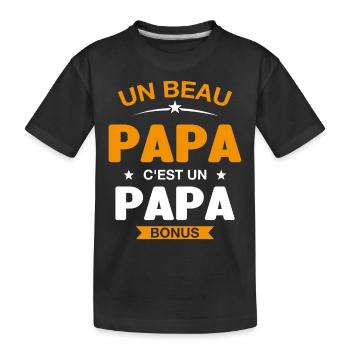 Un Beau Papa C'est un Papa Bonus - T-shirt bio Premium Enfant - noir - Devant